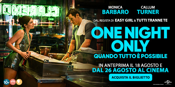 ONE NIGHT ONLY - QUANDO TUTTO &Egrave; POSSIBILE